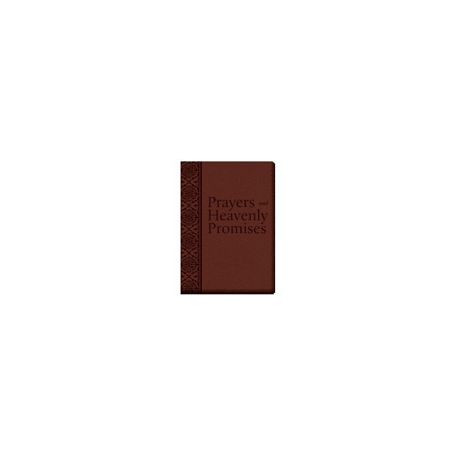 Prayers and Heavenly Promises: Compiled from Approved Sources