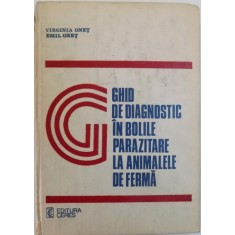 GHID DE DIAGNOSTIC IN BOLILE PARAZITARE LA ANIMALELE DE FERMA de VIRGINIAONET, EMIL ONET, 1983