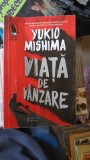 Viata de vanzare - Yukio Mishima, Humanitas