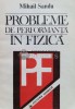 Probleme de Performanta in Fizica, Mihail Sandu, 1992, Editura Tehnica, 340 pagini, Brosata, Stare Foarte Buna