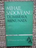 Dumbrava minunata &ndash; Mihail Sadoveanu