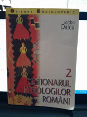 Dictionarul etnologilor romani - Iordan Datcu vol.2 foto