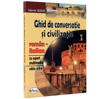 Ghid de conversatie si civilizatie Roman-Italian cu CD foto