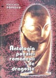 ANTOLOGIA POEZIEI ROMANESTI DE DRAGOSTE-FLORENTIN POPESCU-361713