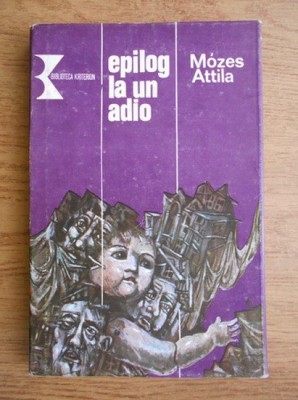 Mozes Attila - Epilog la un adio (1986, editie cartonata) foto