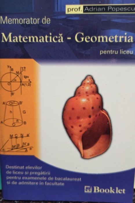 Adrian Popescu - Memorator de matematica - Geometria pentru liceu