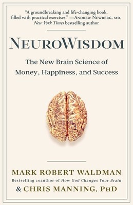Neurowisdom: The New Brain Science of Money, Happiness, and Success foto