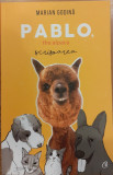 Pablo, the alpaca. Scrisoarea, Marian Godina