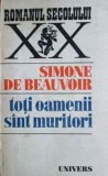 Toti oamenii sunt muritori - Simone de Beauvoir