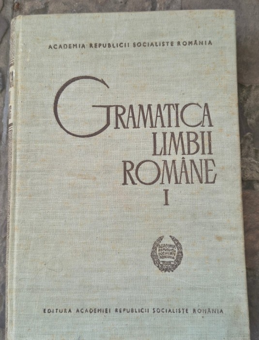 Gramatica limbii romane 1 1966