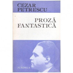 Cezar Petrescu - Proza fantastica - 103000 foto