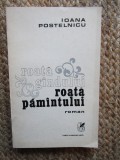 Roata Gandului, Roata Pamantului - Ioana Postelnicu - Roman Beletristica