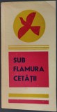 Cumpara ieftin SUB FLAMURA CETATII/CENACLURI PRAHOVA 1975:Tr.Balaceanu/Dan David/Mihai Lupascu+