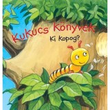 Kukucs K&ouml;nyvek - Ki kopog?