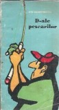 Carti D-ale Pescarilor Ion Dumitrescu Editura Sport-Turism 1975 Editie Veche Colectie