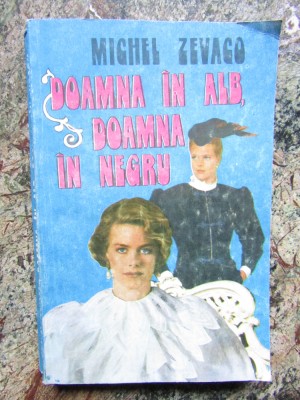 Michel Zevaco - Doamna in alb, doamna in negru foto
