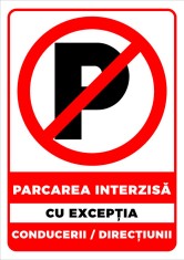 Indicator pentru parcare interzisa cu exceptia conduceri foto