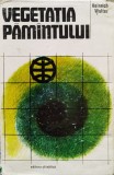 Vegetatia Pamantului - Heinrich Walter, Editura Stiintifica, 1974, Romana, Biologie