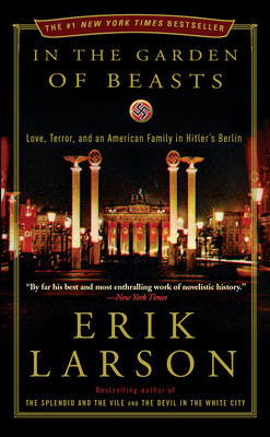 In the Garden of Beasts: Love, Terror, and an American Family in Hitler&amp;#039;s Berlin foto