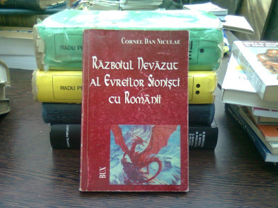 RAZBOIUL NEVAZUT AL EVREILOR SIONISTI CU ROMANII - CORNEL DAN NICULAE foto