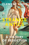 Strange Antics | Clement Knox, 2020, Harpercollins Publishers