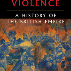 Legacy of Violence: A History of the British Empire