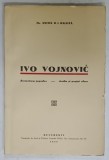 IVO VOJNOVIC , DRAMATURG JUGOSLAV - STUDIU SI PAGINI ALESE de Dr. ANTON B.I. BALOTA , 1935 , DEDICATIE *