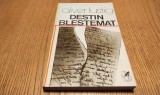 DESTIN BLESTEMAT - roman - Oliver Lustig - Cartea Romaneasca, 1980, 253 p.