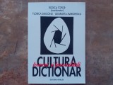 Cultura termeni si personalitati Dictionar - Rodica Topor, 2000