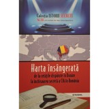 Dan-Silviu Boerescu - Harta insangerata de la cetatile disparute in Dunare la inchisoarea secreta a CIA in Romania (Editia: 2018)
