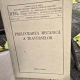 Prelucrarea mecanica a traverselor