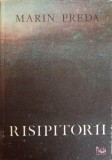 Risipitorii - Marin Preda, Roman, Editura Facla 1989, 439 pagini, Beletristica, Coperta Necartonata