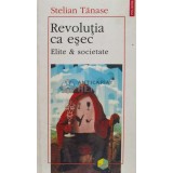 Revolutia ca esec. Elite &amp; societate - 1996 - Stelian Tanase (coord.) (W124)