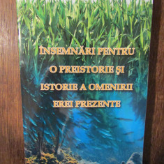 Însemnări pentru o preistorie și o istorie a omenirii... - Valentin Dimitriuc