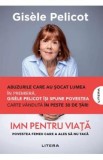 Cumpara ieftin Imn pentru viata. Povestea femeii care a ales sa nu taca - Gisele Pelicot