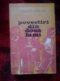 e2 Povestiri din doua lumi - Franz Werfel