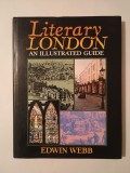Edwin Webb - Literary London. An illustrated guide
