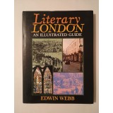 Edwin Webb - Literary London. An illustrated guide