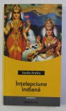 INTELEPCIUNE INDIANA (ANTOLOGIE) de VASILE ANDRU , 2005