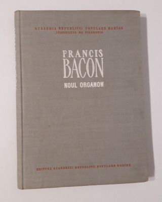 Francis Bacon Noul Organon foto
