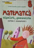 MATEMATICA. ALGEBRA, GEOMETRIE CLASA 8, PARTEA 1, SEMESTRUL 1-ANTON NEGRILA, MARIA NEGRILA