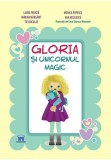 Cumpara ieftin Gloria si unicornul magic