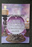 ASTRALMAGIK. CURSURI DE INITIERE HERMETICA IN PRACTICA RITUALURILOR Dikol (VII)