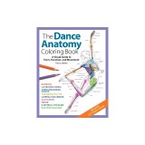 The Dance Anatomy Coloring Book: A Visual Guide to Form, Function, and Movement