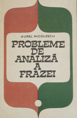 PROBLEME DE ANALIZA A FRAZEI - AUREL NICOLESCU foto
