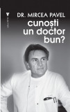 Cunosti un doctor bun? | Mircea Pavel, 2020