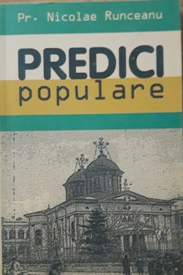 PREDICI POPULARE - PR. NICOLAE RUNCEANU, 2005 foto