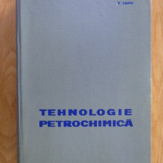 Valeriu Vantu - Tehnologie petrochimica (1964, editie cartonata)