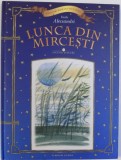 LUNCA DIN MIRCESTI de VASILE ALECSANDRI , ilustratii de ELENA KARACHENTSEVA si SIMION ZAMSA , 2014
