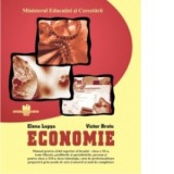Economie - manual pentru ciclul superior al liceului - clasa a XI-a, toate filierele, profilurile si specializarile, precum si pentru clasa a 12-a, li